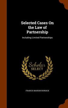 portada Selected Cases On the Law of Partnership: Including Limited Partnerships