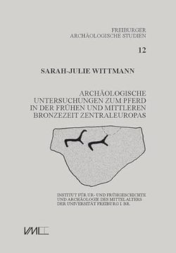 portada Archäologische Untersuchungen zum Pferd in der Frühen und Mittleren Bronzezeit Zentraleuropas (in German)