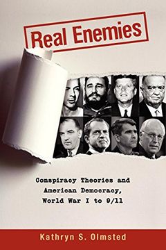 portada Real Enemies: Conspiracy Theories and American Democracy, World war i to 9 
