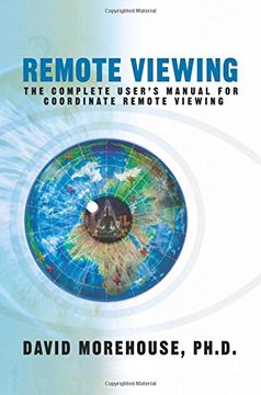 portada Remote Viewing: The Complete User's Manual for Coordinate Remote Viewing (en Inglés)