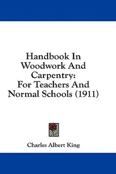 portada handbook in woodwork and carpentry: for teachers and normal schools (1911)