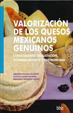 portada Valorizacion de los Quesos Mexicanos Gratuitos. Conocimiento Degustacion Acompañamiento y Gastronomia / pd. (in Spanish)