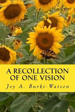portada A Recollection of One Vision: 'when everything old becomes new again' (en Inglés)