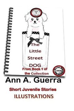 portada The Street Little Dog: A Short Juvenile Story (en Inglés)
