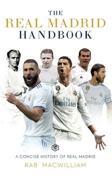 portada The Real Madrid Handbook: A Concise History of Real Madrid (en Inglés)