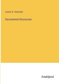 portada Sacramental Discourses (en Inglés)