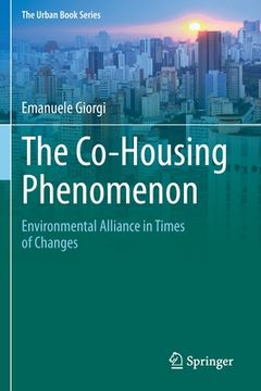 portada The Co-Housing Phenomenon: Environmental Alliance in Times of Changes (en Inglés)