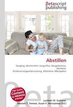portada Abstillen: Säugling, Muttermilch, Saugreflex, Neugeborenes, Kleinkind, Kindervorsorgeuntersuchung, Allometrie, Milchgebiss