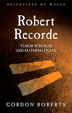 portada Robert Recorde: Tudor Scholar and Mathematician de Gordon Roberts(Paperbackshop uk Import)