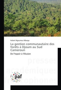 portada La gestion communautaire des forêts à Djoum au Sud Cameroun (OMN.PRES.FRANC.)