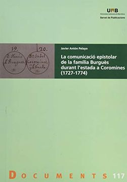 portada La Comunicacio Epistolar de la Familia Burguès Durant Lestada a Coromines (1727-1774) (in Catalá)