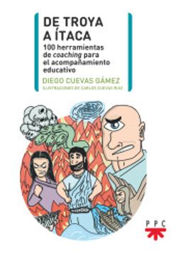 portada De Troya a Ítaca: 100 Herramientas de Coaching Para el Acompañamiento Educativo