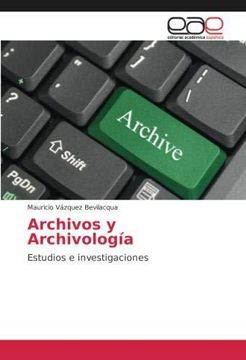 portada Archivos y Archivología: Estudios e investigaciones (Paperback) (in Spanish)