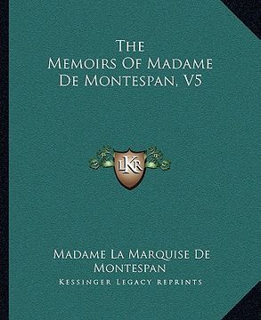 portada the memoirs of madame de montespan, v5 (en Inglés)