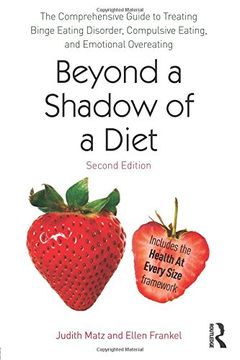 portada Beyond a Shadow of a Diet: The Comprehensive Guide to Treating Binge Eating Disorder, Compulsive Eating, and Emotional Overeating