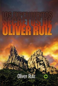 portada los experimentos secretos de oliver ruiz (in Spanish)