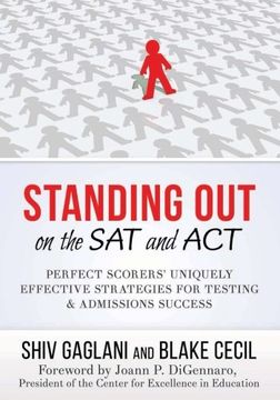 portada Standing Out on the SAT and ACT: Perfect Scorers' Uniquely Effective Strategies for Testing and Admissions Success