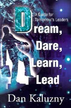 portada dream, dare, learn, lead: a guide for tomorrow's leaders (en Inglés)