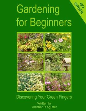 portada Gardening For Beginners: Discovering Your Green Fingers (en Inglés)