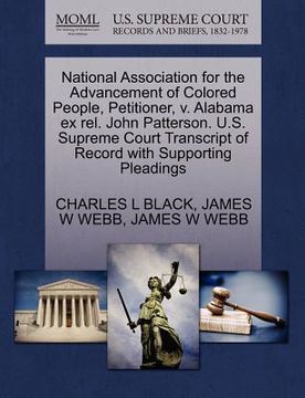 portada national association for the advancement of colored people, petitioner, v. alabama ex rel. john patterson. u.s. supreme court transcript of record wit
