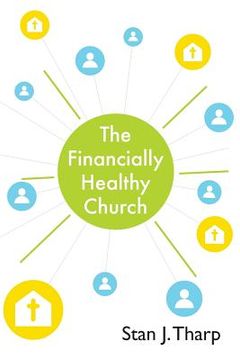 portada The Financially Healthy Church: Practical principles for church financial health (en Inglés)