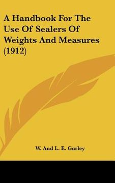 portada a handbook for the use of sealers of weights and measures (1912) (en Inglés)