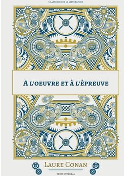 portada A l'oeuvre et à l'épreuve: nouvelle (in French)