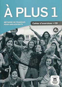 portada À Plus 1. Cahier D'exercices + cd: Méthode de Français Pour Adolescents (Texto Frances) (en Francés)
