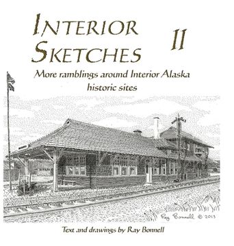portada Interior Sketches II: More ramblings around Interior Alaska historic sites (in English)