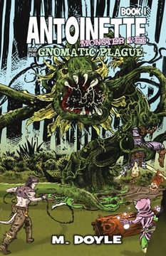 portada Antoinette Monster Vet: and The Gnomatic Plague (en Inglés)