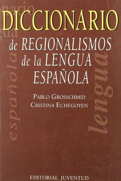 portada Diccionario de Regionalismos de la Lengua Española (in Spanish)