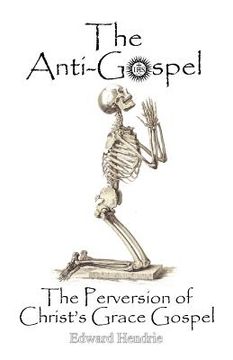 portada the anti-gospel: the perversion of christ's grace gospel (en Inglés)