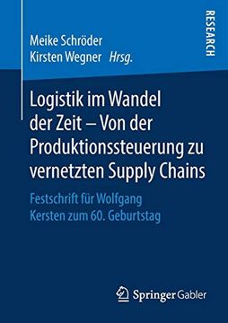 portada Logistik im Wandel der Zeit – von der Produktionssteuerung zu Vernetzten Supply Chains: Festschrift für Wolfgang Kersten zum 60. Geburtstag (in German)