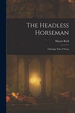 portada The Headless Horseman: A Strange Tale of Texas (in English)