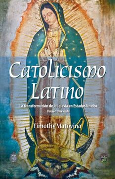 portada Catolicismo Latino: La Transformacion de La Iglesia En Estados Unidos (in Spanish)
