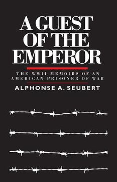 portada A Guest of the Emperor: The WWII Memoirs of an American Prisoner of War (en Inglés)