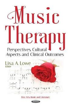 portada Music Therapy: Perspectives, Cultural Aspects & Clinical Outcomes (Fine Arts, Music and Literature)