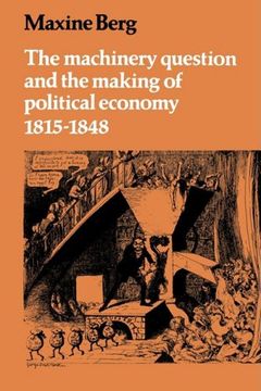 portada The Machinery Question and the Making of Political Economy 1815 1848 (en Inglés)