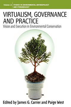 portada Virtualism, Governance and Practice: Vision and Execution in Environmental Conservation (en Inglés)
