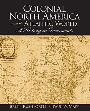 portada Colonial North America and the Atlantic World: A History in Documents (en Inglés)