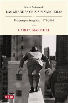 portada Nueva Historia de las Grandes Crisis Financieras: Una Perspectiva Global 1873-2008 (in Spanish)