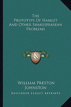 portada the prototype of hamlet and other shakespearean problems (en Inglés)