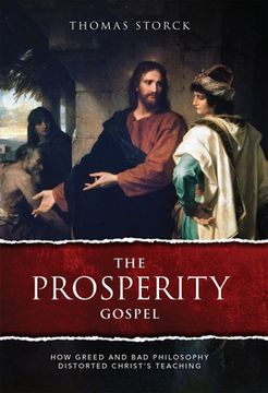 portada The Prosperity Gospel: How Greed and Bad Philosophy Distorted Christ's Teachings (en Inglés)