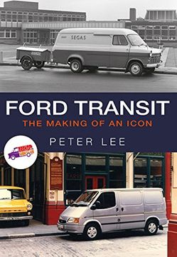 portada Ford Transit: The Making of an Icon (in English)