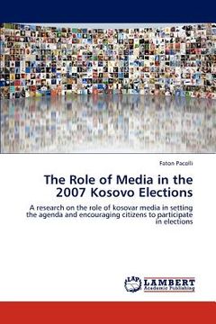 portada the role of media in the 2007 kosovo elections (en Inglés)