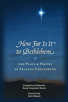 portada How Far Is It To Bethlehem: The Plays and Poetry of Frances Chesterton (en Inglés)