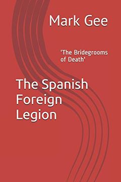 portada The Spanish Foreign Legion: 'The Bridegrooms of Death' (in English)
