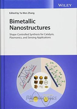 portada Bimetallic Nanostructures: Shape-Controlled Synthesis for Catalysis, Plasmonics, and Sensing Applications (en Inglés)