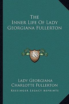 portada the inner life of lady georgiana fullerton (en Inglés)