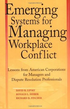 portada Emerging Systems for Managing Workplace Conflict: Lessons from American Corporations for Managers and Dispute Resolution Professionals (in English)